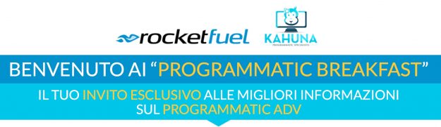 Benvenuto_ai_Programmatic_Breakfast_da_Rocket_Fuel_e_Kahuna